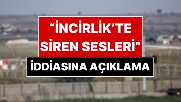 “İncirlik’te Siren Sesleri Çaldı” İddiasına MSB’den Jet Açıklama
