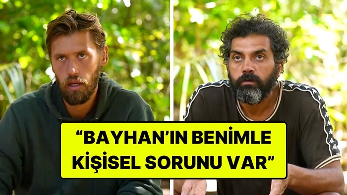 Survivor'da Eleme Potasına Giren Serhan'dan Şaşırtan Bayhan Açıklaması