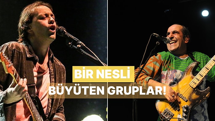 Bir Neslin Müzik Zevkini Tek Başına İnşa Eden O Gruplar