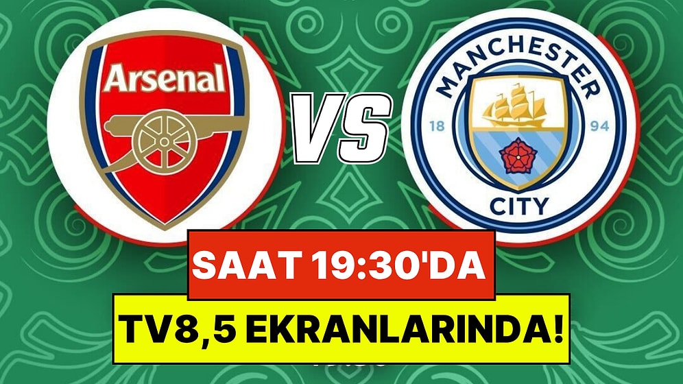 Futbolun Nabzı TV8,5’ta Atıyor: Lig Kupası Finalinde Arsenal ve Manchester City Karşı Karşıya!