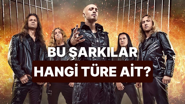 Bu Şarkıların Hangi Metal Türüne Ait Olduğunu Bulabilecek misin?