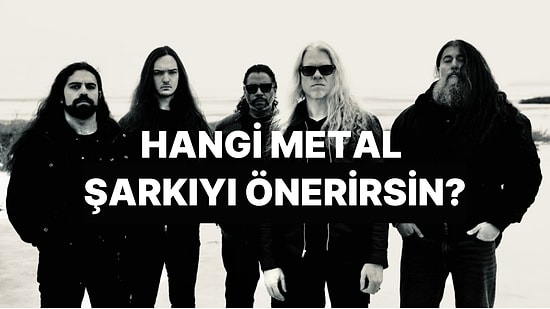 Hiç Metal Dinlemeyen Birine Önereceğin O Parçayı Buluyoruz!