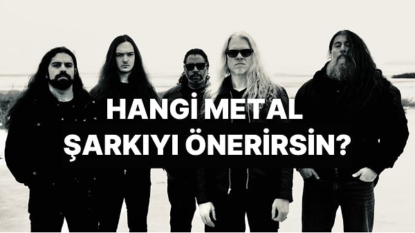 Hiç Metal Dinlemeyen Birine Önereceğin O Parçayı Buluyoruz!