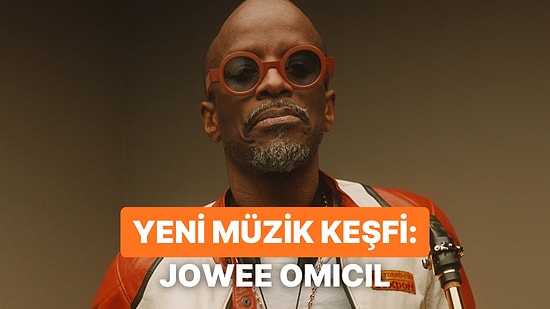 Yeni Müzik Keşfi: Jowee Omicil ve Eşsiz Sesi