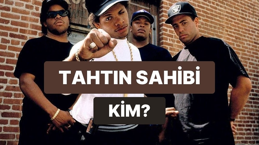 Tahta Kim Oturmalı? Gangsta Rap’in Kralını Seçiyoruz!