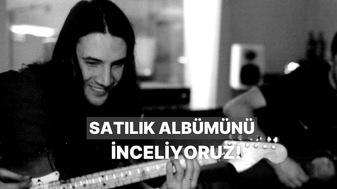 Siyah Beyaz Bir Ağıt: "Satılık" Albümünü İnceliyoruz!