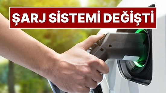 EPDK, Elektrikli Araç Şarjı Hizmeti Yönetmeliğinde Değişiklik Yaptı