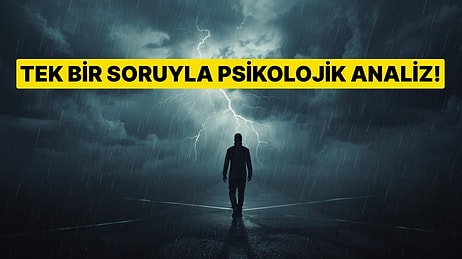 Tek Soruluk Psikolojik Test!