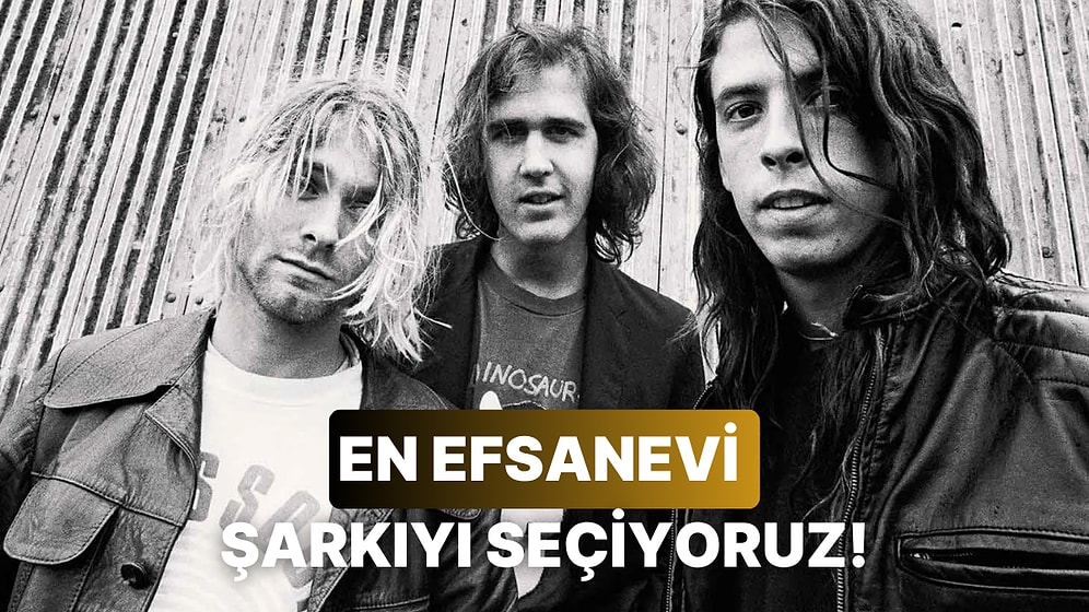 Gerçek Müzik Severler Anlar: Nirvana'nın En İyi Şarkısı Hangisi?