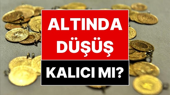 Altın Fiyatlarında Düşüş Devam Edecek mi? Altındaki Rekor Düşüşe Uzman İsimlerden Yorumlar