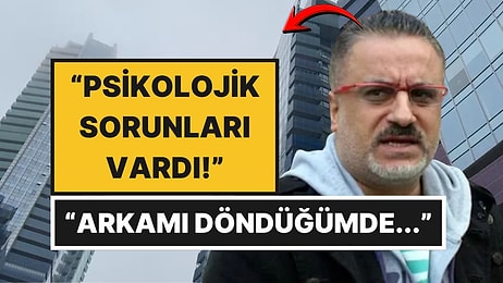 16’ncı Kattan Düşerek Hayatını Kaybeden Erol Köse'nin Yanındaki Arkadaşından Dikkat Çeken İfade!