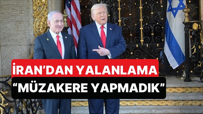 Ağır Tehditlerin Ardından "Anlaştık" Diyerek Geri Adım Atan Trump'ı İran Yalanladı