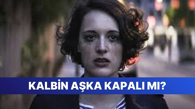 Bu Davranışlara Sahipsen Kalbin Aşka Kapalı Demektir!