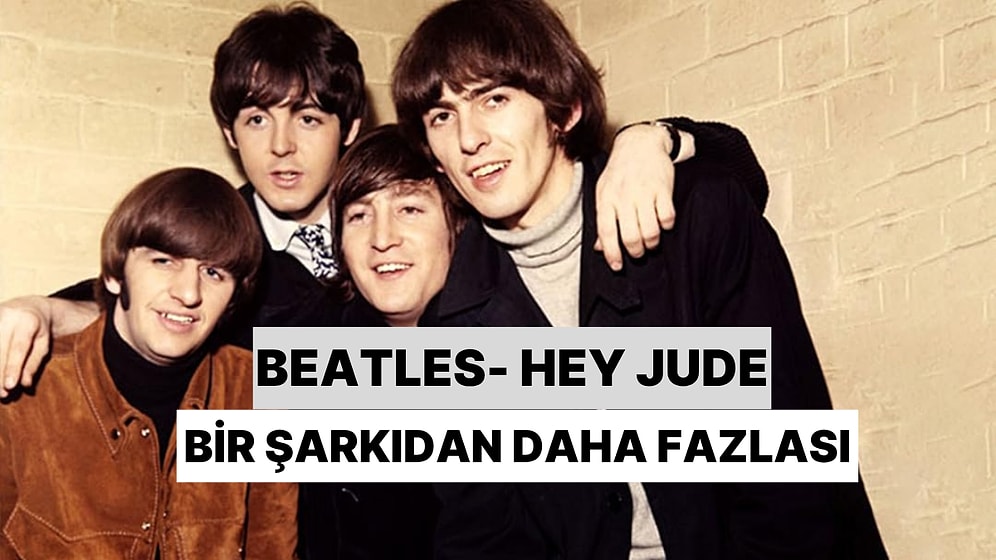 Hey Jude: Bir Şarkıdan Fazlası