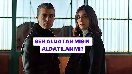 İlişki Testi: Sen Aldatan mısın, Aldatılan mı?