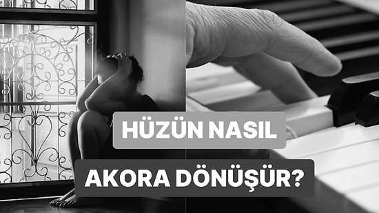 Müzikte Hüzün Nasıl Akora Dönüşür?