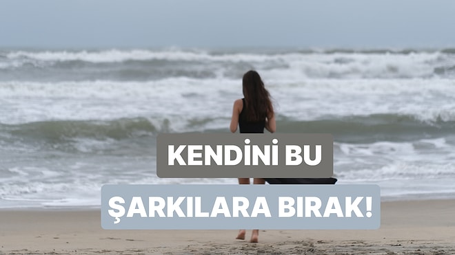 Deniz Kenarında Yürürken Çalacak Şarkılar