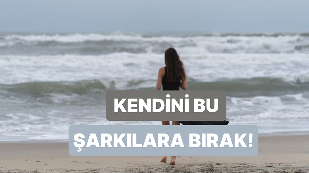 Deniz Kenarında Yürürken Çalacak Şarkılar