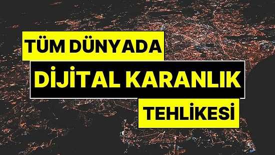 Tüm Dünyada Dijital Karanlık Tehlikesi: Akıllı Telefon ve Bilgisayar Fiyatlarına Tarihi Zam Gelebilir!