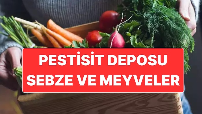 En Yüksek Pestisit Oranına Sahip 15 Sebze ve Meyve Açıklandı
