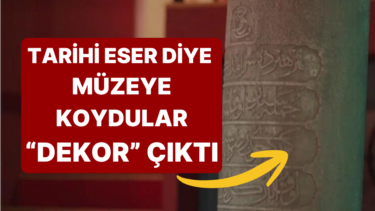Bir Dizide Kullanılan Dekor "Tarihi Eser" Sanılıp Tescillenmiş, Müzeye Kaldırılmış!