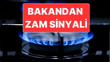 Bakandan Elektrik ve Doğal Gaza Zam Sinyali