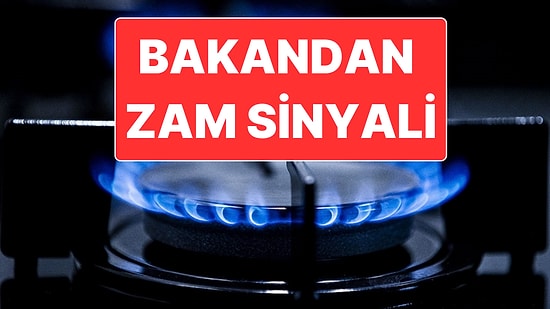 Bakandan Elektrik ve Doğal Gaza Zam Sinyali