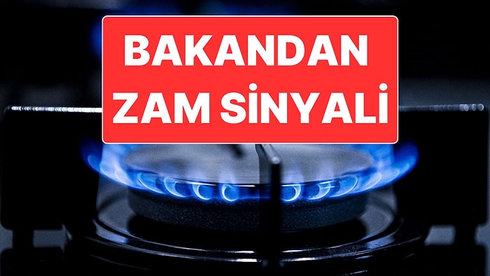 Bakandan Elektrik ve Doğal Gaza Zam Sinyali