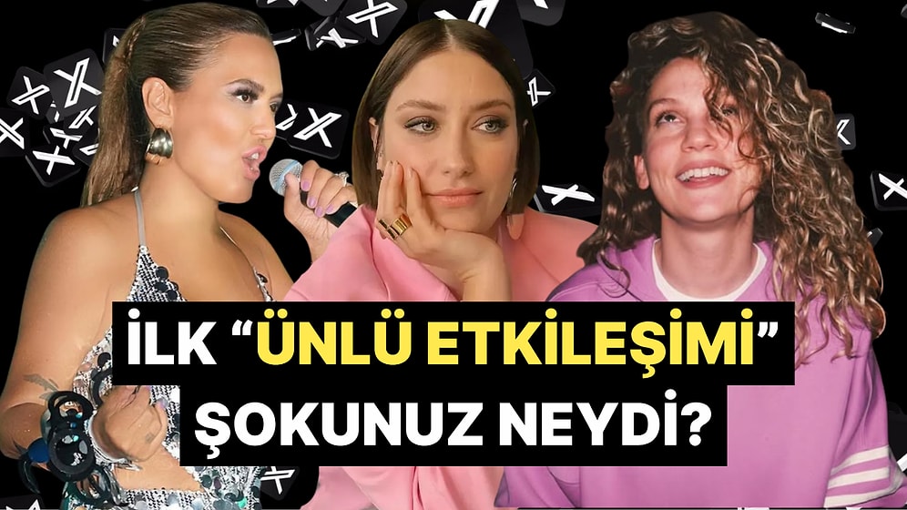 İlk ‘Ünlü Etkileşimi’ Şokunuz Neydi? DM Kutusuna Ünlü Düşünce Beyni Yanan Kullanıcılar!