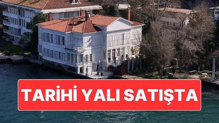 Bir Dönem Kurtlar Vadisi Dizisinin Çekimlerinin de Yapıldığı Tarihi Yalı Satışa Çıkarıldı
