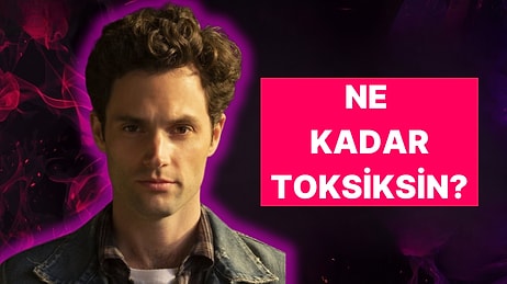 Toksiklik Seviyen 10 Üzerinden Kaç?