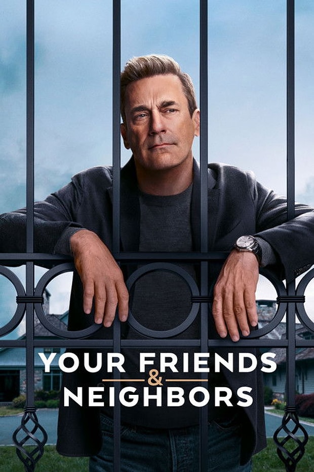 Your Friends & Neighbors Posteri