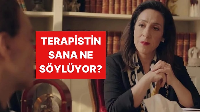 Psikolojik Terapi Alsan Sana Ne Söylerlerdi?