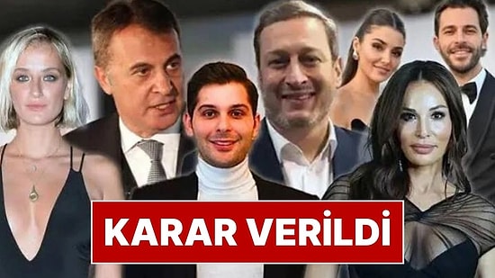 Didem Soydan, Fikret Orman, Burak Elmas, Hakan Sabancı, Kerim Sabancı ve Güzide Duran Hakkında Karar Verildi