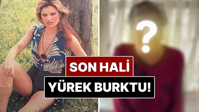 Yeşilçam’ın “Bayan Bacak”ı Serpil Örümcer’in Son Hali Yürek Burktu!