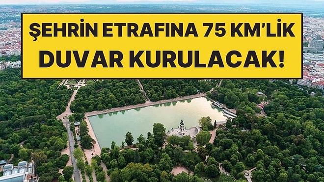 Avrupa Ülkesi Şehrin Etrafına 75 Kilometrelik Yeşil Duvar Kuracak!