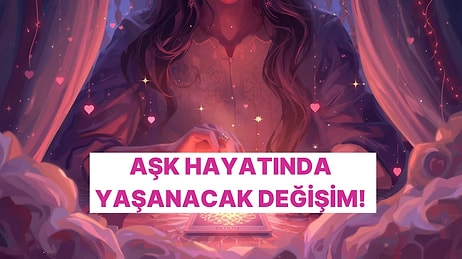 Seçtiğin Karta Göre 1 Ay İçinde Aşk Hayatında Neler Olacak?