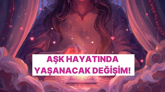 Seçtiğin Karta Göre 1 Ay İçinde Aşk Hayatında Neler Olacak?