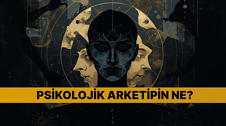 Jung’a Göre Gizli Psikolojik Arketipin Ne?