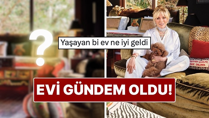 Semiramis Pekkan’ın Evi Sosyal Medyada Gündem Oldu!