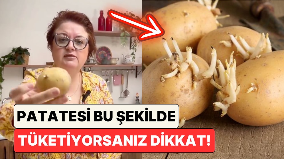 Uzman Gıda Mühendisi Tuğba Bayburtluoğlu Uyardı: Patatesiniz Bu Şekildeyse Zehirleniyorsunuz!