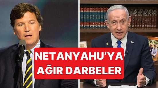 Gazeteci Tucker Carlson, Netanyahu'nun Peşini Bırakmıyor: The Bibi Files'la Saldırdı