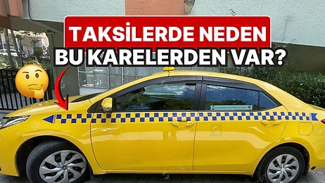 Taksilerde Neden Dama Deseni Var? Sebebini Öğrenince Güven Verecek!