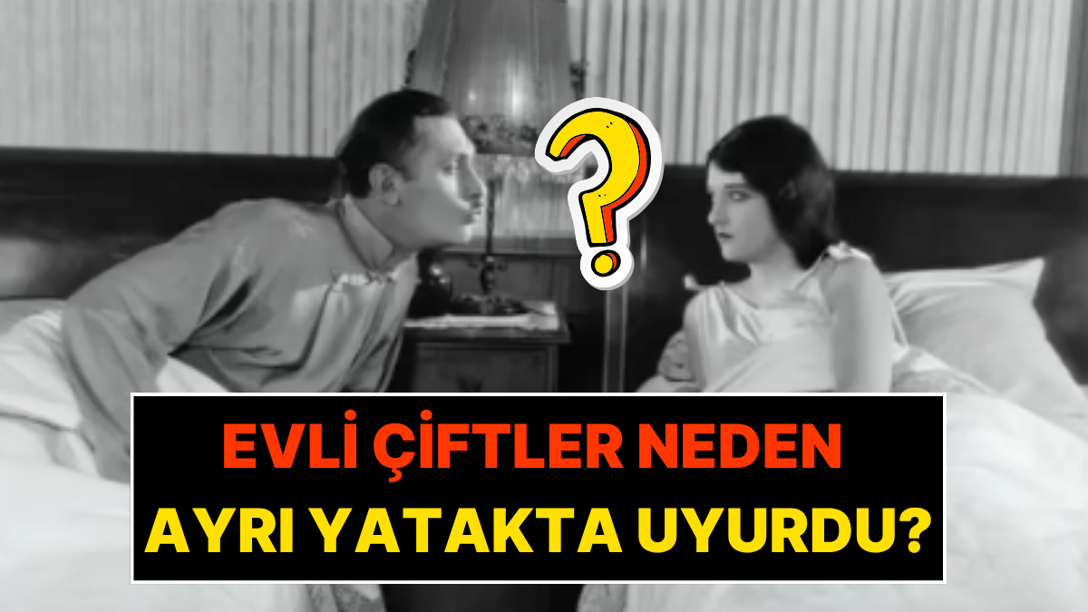 Eski Filmlerde Evli Çiftler Neden Ayrı Yatakta Uyurdu? Meğer Bir Mesaj Veriyormuş