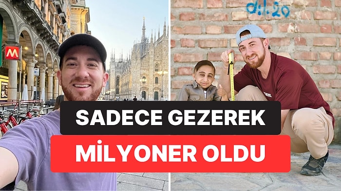 Bedavaya Dünya Turu Yapıp Servete Dönüştürdü: Ünlü YouTuber'ın İlginç Hikayesi
