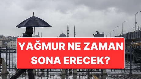 Yağışlar Ne Zaman Sona Erecek? Türkiye’ye Yeni Yağışlı Hava Dalgası Geliyor