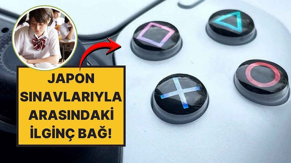 PlayStation Tuşlarıyla Japon Sınavlarının Bağlantısı Ne?