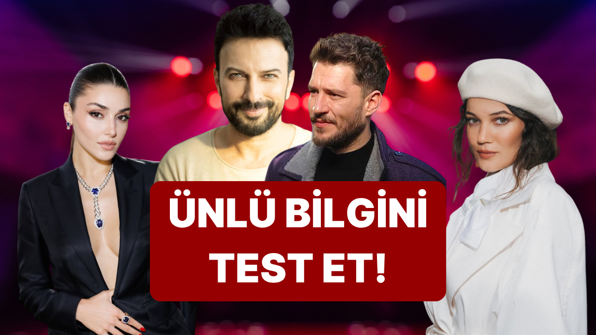 Zihnin Ünlülerle Ne Kadar Dolu?