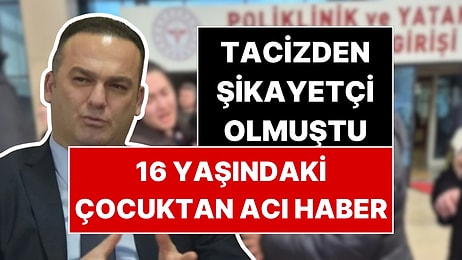 Taciz İddiasıyla Hasbi Dede'den Şikayetçi Olmuştu: 16 Yaşındaki Çocuk Hayatını Kaybetti