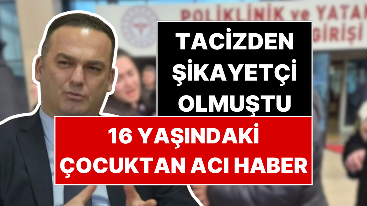 Taciz İddiasıyla Hasbi Dede'den Şikayetçi Olmuştu: 16 Yaşındaki Çocuk Hayatını Kaybetti